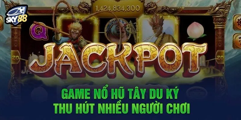 Tây Du Ký Sky88 – Trở Về Ngày Tháng Tuổi Thơ 2 Tây du ký Sky88