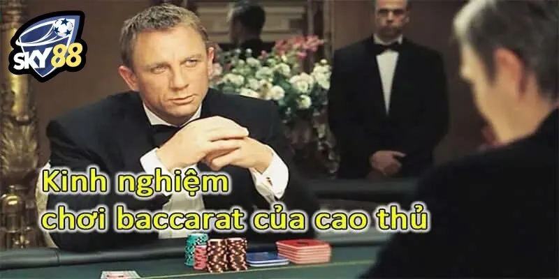 Baccarat Sky88 – Siêu Phẩm Đặc Sắc Hàng Đầu Năm 2024 4 Hướng dẫn đánh Baccarat online cho toàn bộ anh em tân thủ