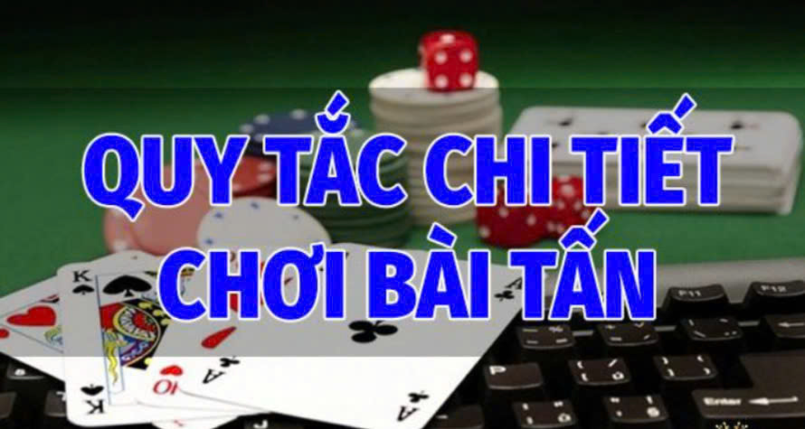 Bài Tấn Sky88 Hướng Dẫn Tham Gia Cổng Game Casino Hấp Dẫn 4 Các quy tắc chi tiết trong cách chơi Bài Tấn